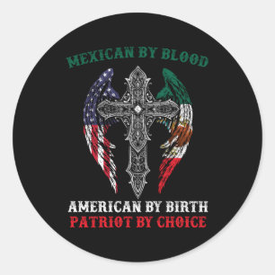 Mexikanska efter Blood American by Birth Patriot b Runt Klistermärke