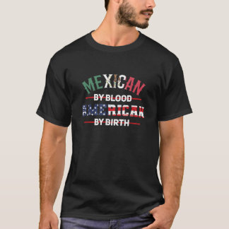 Mexikanska efter Blood American by Birth T Shirt