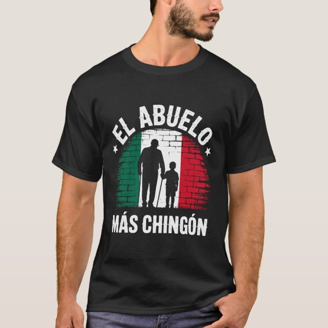 Mexikanska Flagga El Abuelo Más Chingón Grandpa Gr T Shirt (Framsida)