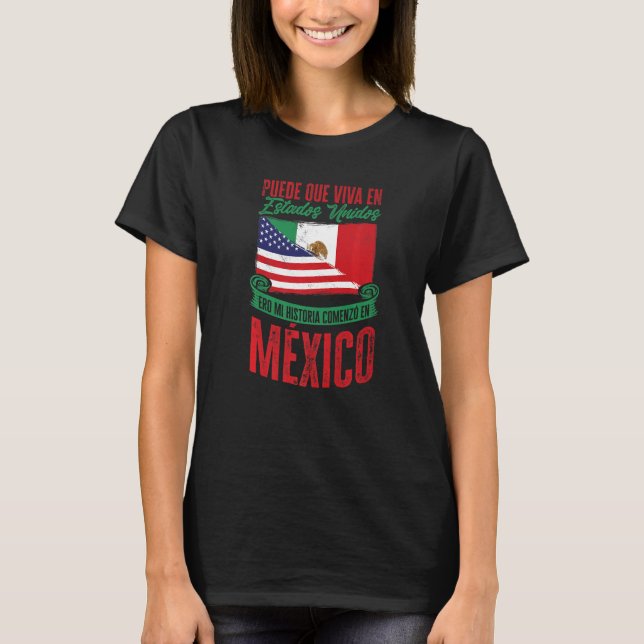 Mexikanska Flagga Mi Historia Comenzó En México T Shirt (Framsida)