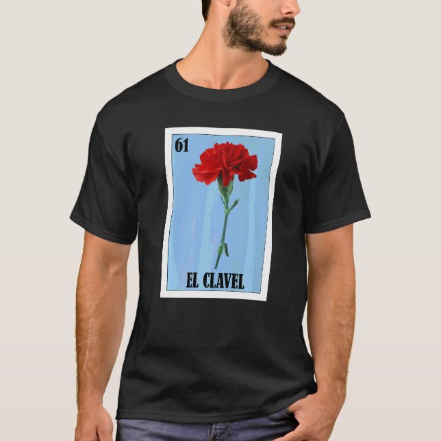 Mexikanska för blomsterhandlare  El Clavel T Shirt (Framsida)