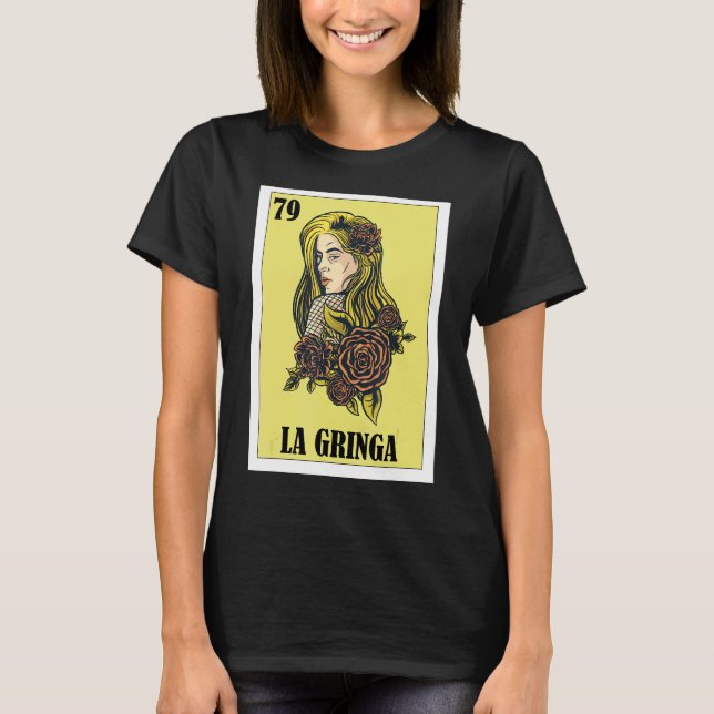 Mexikanska för Blonde Girls La Gringa T Shirt (Framsida)