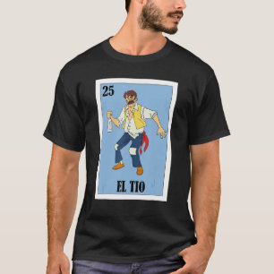 Mexikanska for Uncles El Tio T Shirt