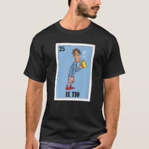 Mexikanska for Uncles El Tio T Shirt