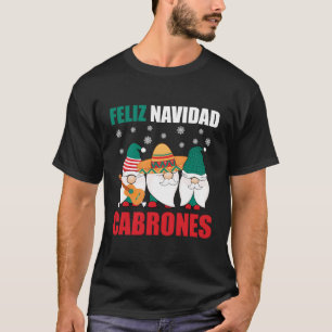 Mexikanska Gnomes Feliz Navidad Cabrones Mexiko T Shirt