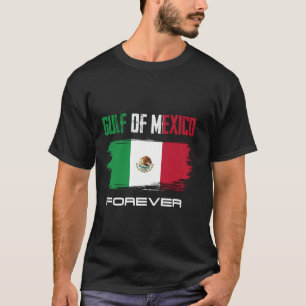 Mexikanska golfen för alltid mexikansk flagga för t shirt