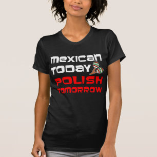 Mexikanska i dag, polska i morgon tröja