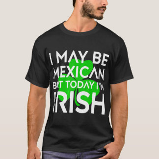 Mexikanska idag är jag iriska St Patrick Day Mexik T Shirt