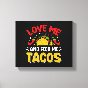 Mexikanska Kärlek och Mata mig med Tacos Canvastryck