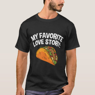 Mexikanska maten Mina favoriter Kärlek Story Taco T Shirt