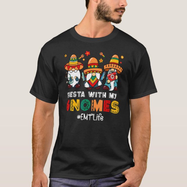 Mexikanskt EMT Life Fiesta med mina Gnomies cinco  T Shirt (Framsida)