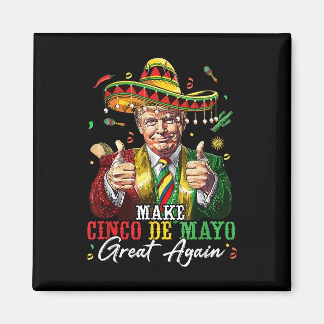 Mexikanskt göra Cinco De Mayo Underbar igen lustig Magnet (Framsidan)