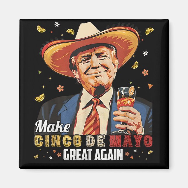 Mexikanskt göra Cinco De Mayo Underbar igen lustig Magnet (Framsidan)