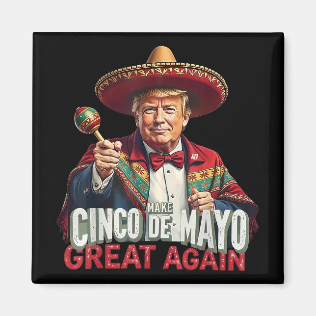 Mexikanskt göra Cinco De Mayo Underbar igen lustig Magnet (Framsidan)