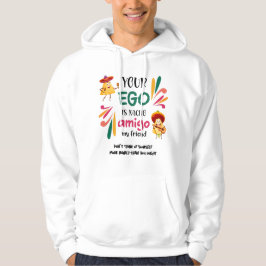 Mexikanskt Humor DIN EGO ÄR NACHO AMIGO Anpassning Hoodie