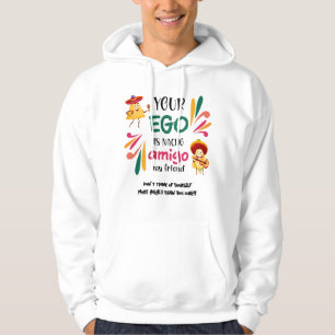 Mexikanskt Humor DIN EGO ÄR NACHO AMIGO Anpassning Hoodie