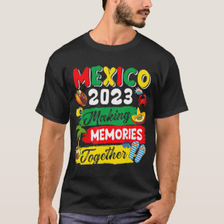 Mexiko 2023 Skapar minnesmärken tillsammans - Lust T Shirt