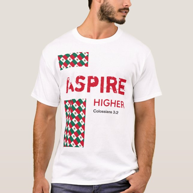 Mexiko ASPIRE HIGHER Christian Scripture T Shirt (Framsida)