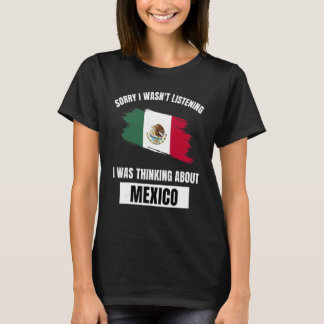 Mexiko Förlåt att jag inte lyssnade på Mex. T Shirt