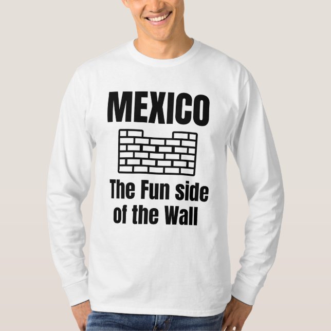 Mexiko roligten av muren t shirt (Framsida)