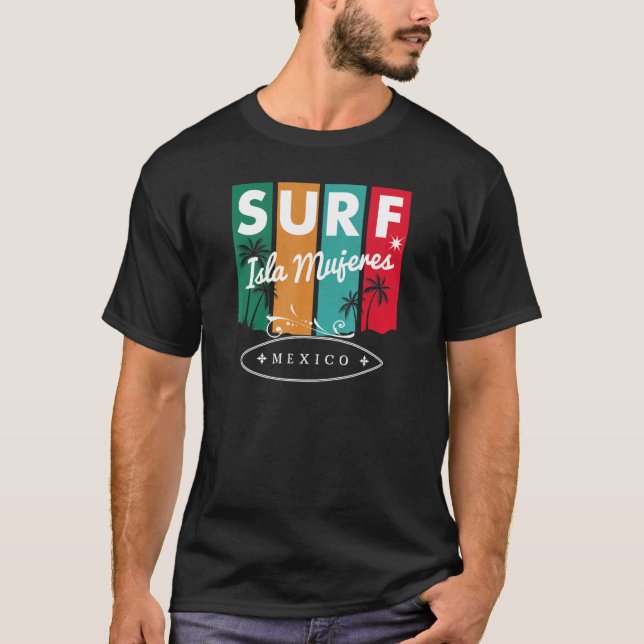 Mexiko Surfing Surfboard Isla Mujeres T Shirt (Framsida)