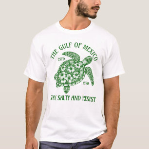 Mexikos Bukt ska förbli friska och stå stilla T Shirt