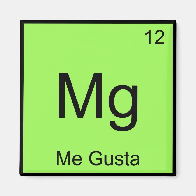 Mg - Me Gusta Chemistry Inslag Symbol Meme Tee Magnet (Framsidan)