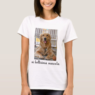 mi bellisima mascota t shirt