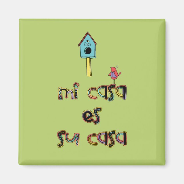Mi casa es su casa birdhouse magnet (Framsidan)