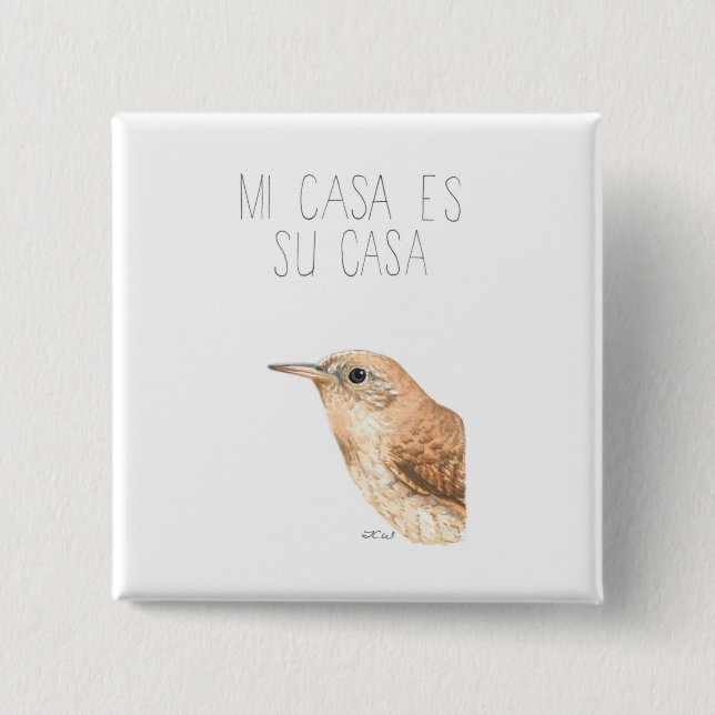 Mi Casa Es Su Casa (House Wren) Knapp (Framsida)