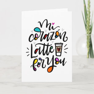 Mi Corazon Latte åt dig Kort