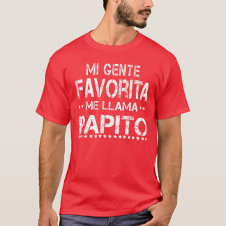 Mi Gente Favorita Me Llama Papito Spanish Daddy fr T Shirt