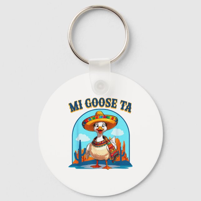 Mi Goose Ta Funny Fiesta Goose Pun Shirt Sombrero  Nyckelring (Framsida)