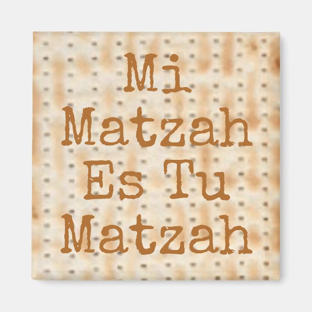 Mi Matzah Es Tu Matzah Passover Magnet (Framsidan)
