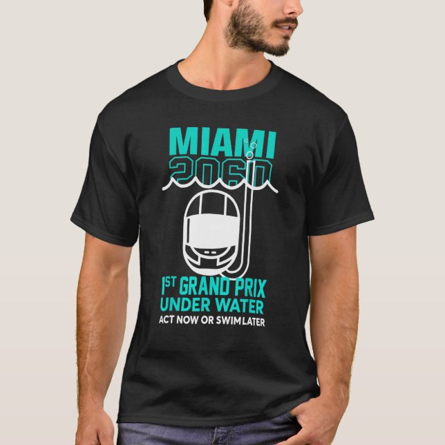 Miami 2060 1st Grand Prix under Vatten Act Now ell T Shirt (Framsida)