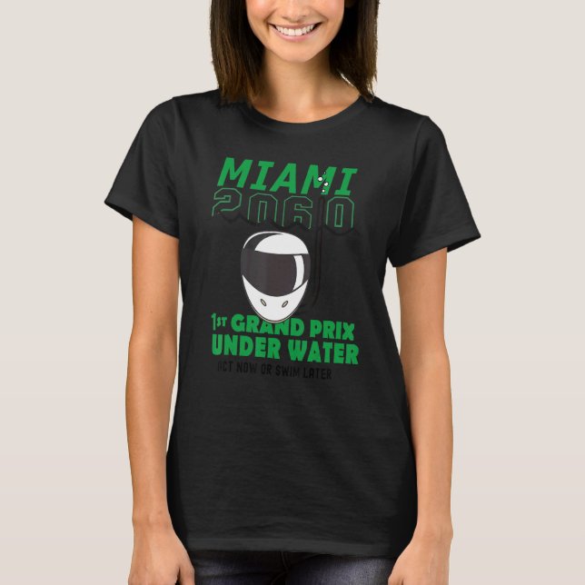 Miami 2060 1st Grand Prix under Vatten Act Now ell T Shirt (Framsida)