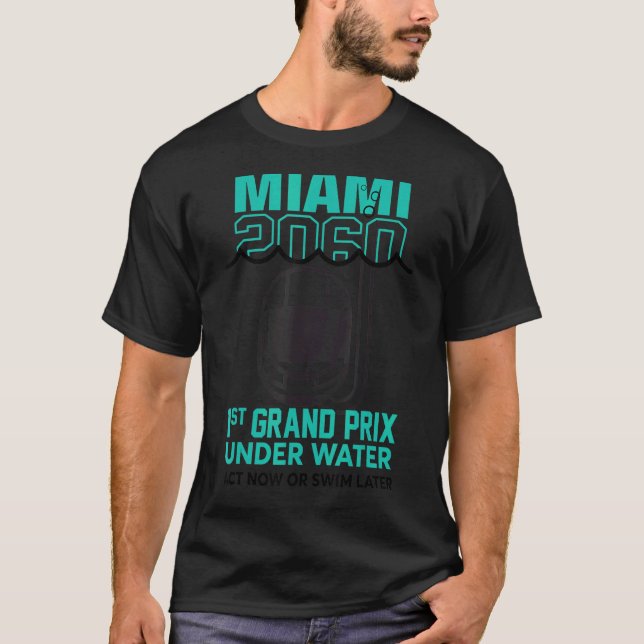 Miami 2060 1st Grand Prix under Vatten Act Now ell T Shirt (Framsida)
