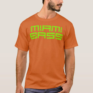 Miami bass t shirt
