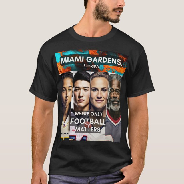 Miami Gardens - där endast fotbollsmatcher T Shirt (Framsida)