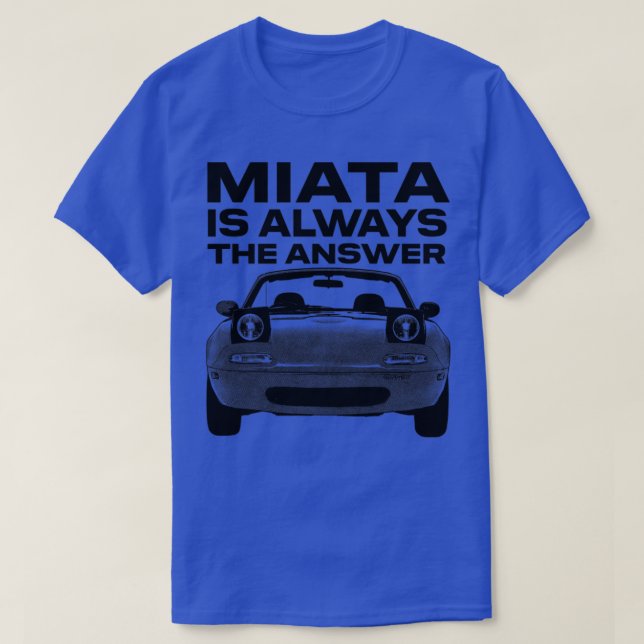 Miata är alltid svaret1 t shirt (Design framsida)