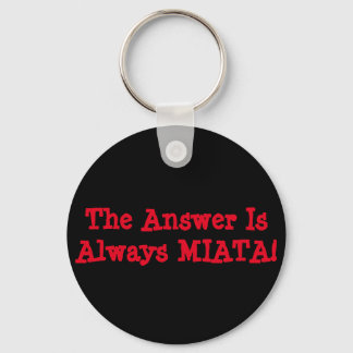 Miata Keychain: Svaret är alltid MIATA! Nyckelring