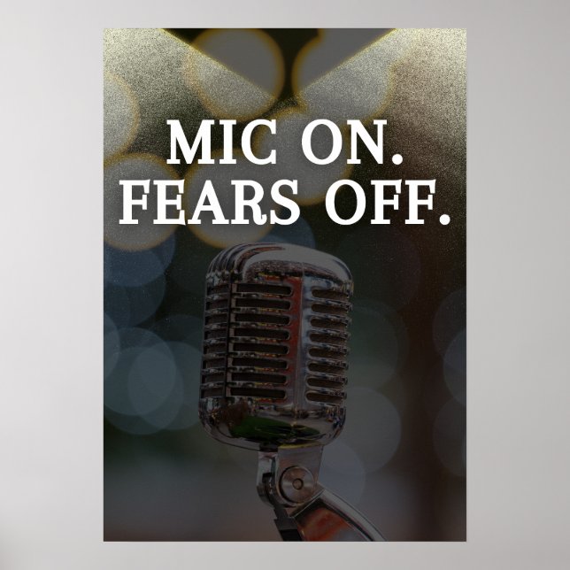 Mic on. Fears off. Ispiration Poster (Framsidan)