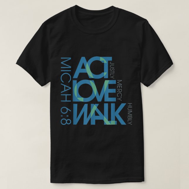 Micah 68 Act Justly Kärlek Mercy Walk Humly Jesus  T Shirt (Design framsida)