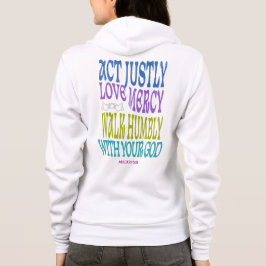 Micah 6:8 Colorful Scripture Zip Hoodie T Shirt