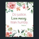 Micah 6:8 Rosa och Cream Blommigt - vattenfärg Poster<br><div class="desc">Vackra arrangemanga av vattenfärgen ro och blommor i rosa- och krämnytningar med bibeln Micah 6:8 Gör rättvisa. Kärlek nåd. Gå ödmjukt.</div>