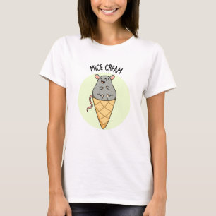 Mice Cream Funny Ice Cream Pun T Shirt