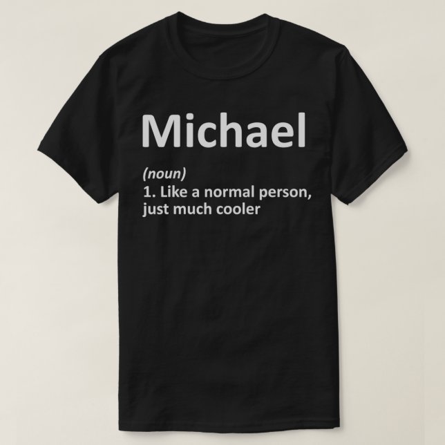 MICHAEL Definition Personlig Namn Funny Birthda T Shirt (Design framsida)