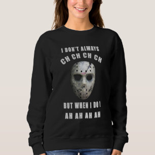 Michael Myers jag inte alltid CH när jag gör AH T Shirt