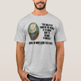 Michel de Montaigne Hur tillhörde sig Oneself T-shirt