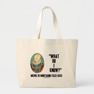 Michel de Montaigne Vad mig vet? Citationstecken Jumbo Tygkasse
